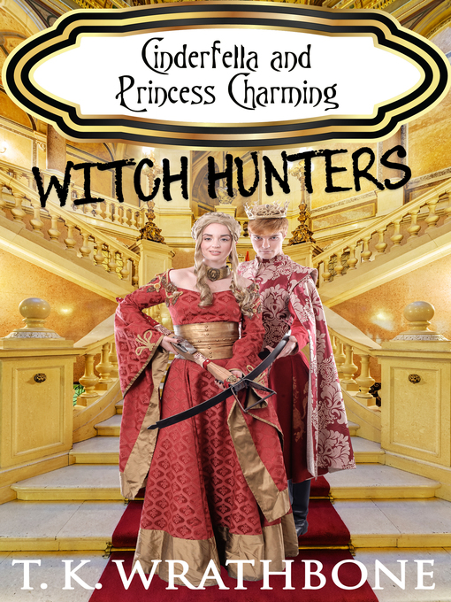 Title details for Cinderfella and Princess Charming by T.K. Wrathbone - Available